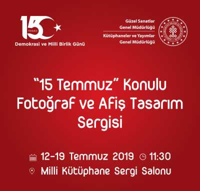 15 Temmuz Fotoğraf ve Afiş Tasarım Sergisi